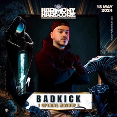 BADKICK - HARMONY OF HARDCORE ( OPENING MASHUP )