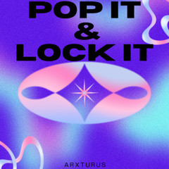 Pop it & Lock it