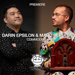 PREMIERE: Darin Epsilon & Marc DePulse - Commodora (Original Mix) [Desert Hearts Black]