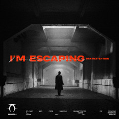 I'm Escaping