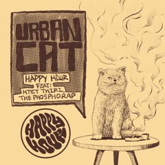 Happy Hour Urban Cat Feat: Htet Thiri, The Phosphorap