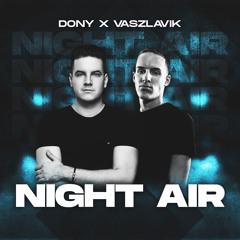 Dony x Vaszlavik - Night Air (2024)