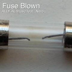 Fuse Blown (feat. Nitro)