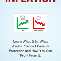 READ EPUB 📚 Inflation: Learn What It Is, What Assets Provide Maximum Protection and