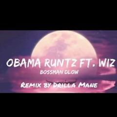 BossMan Dlow Obama Runtz Remix