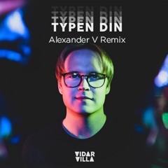 Vidar Villa - Typen Din (Alexander V Remix)