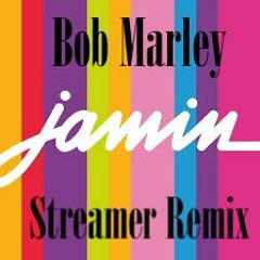 Bob Marley- JAMMIN' (Streamer's Nymphonic Remix)