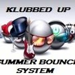 KLUBBED UP (SUMMER BOUNCE SYSTEM 2020)