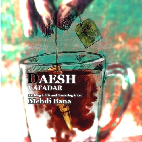 M.soltan*Vafadar - Daesh