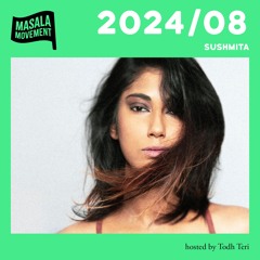 Podcast 2024/08 | Sushmita | hosted by Todh Teri