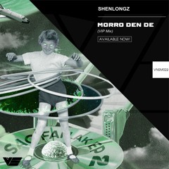 ShenlongZ - Morro Den De (VIP MIX)
