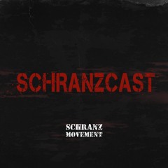 SCHRANZCAST
