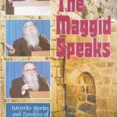 Access EPUB KINDLE PDF EBOOK The Maggid Speaks: Favorite Stories and Parables of Rabbi Sholom Schwad