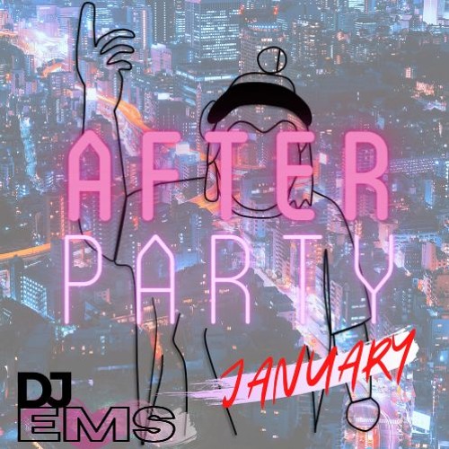 Ems After Party Mix - January