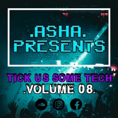 Asha Ainsworth - Tick Us Some Tech Vol 8