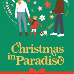 ❤[READ]❤ Christmas in Paradise: A Sweet Romantic Comedy (Love in Paradise Valley)