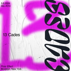Mix 013: Cades