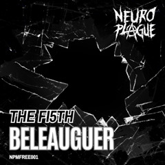 The FI5TH - Beleauguer - (NeuroPlague Music) - [FREE DOWNLOAD]
