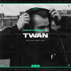 TWAN | RAW Escape From Reality