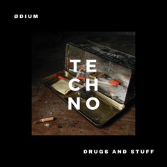 ØDIUM - Drugs And Stuff (Original Mix)