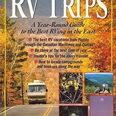 [GET] EBOOK 📃 Great Eastern RV Trips: A Year-Round Guide to the Best Rving in the Ea