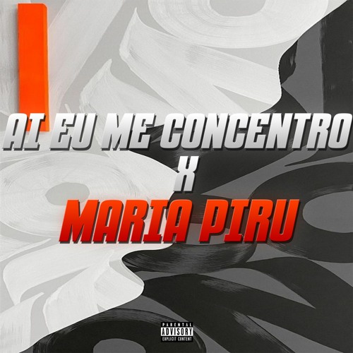 AI EU ME CONCENTRO x MARIA PIRU [[JL DA MIDIA]]