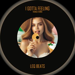 I GOTTA FEELING (Trance Remix) [FREE DL]
