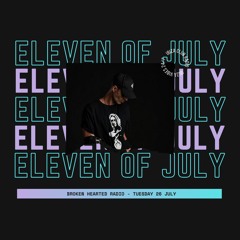 Eleven Of July X BrokenHearted RadioShow on Ibiza Club News  [July 2022]