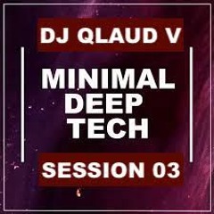 MINIMAL DEEP TECH SESSION 03