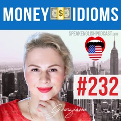 #232 Money idioms in English - Part 1
