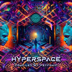 Hyperspace - compiled by Psyfonic