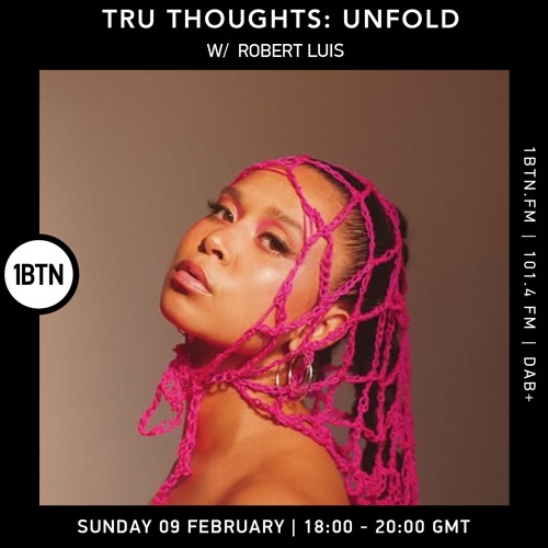Tru Thoughts : UNFOLD w/ Robert Luis - 09.02.25