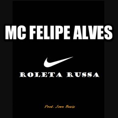 Felipe Alves - Roleta Russa [ Prod Jowe Beats ]