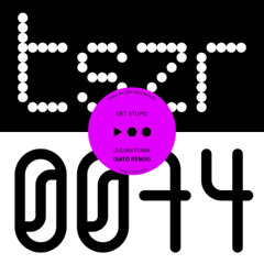 Julian Fijma - Get Stupid (Sato Edit)