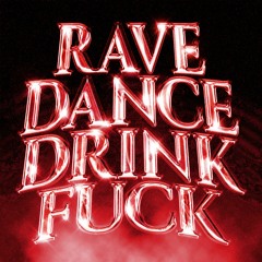 SWART - RAVE DANCE DRINK FUCK (FREE DL)