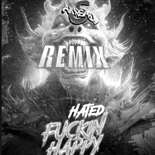 Hated - Fuckin Happy (5already remix) (FREE DOWNLOAD)