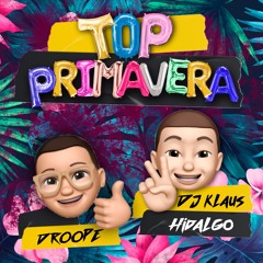 Top Primavera - Dj Klaus Hidalgo X Droope
