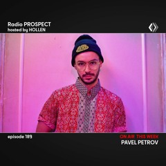 RadioProspect 189 - Pavel Petrov