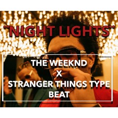 The Weeknd X STRANGER THINGS TYPE BEAT ¨NIGHT LIGHTS¨. [PROD. 808 NOT FOUND BEATS]