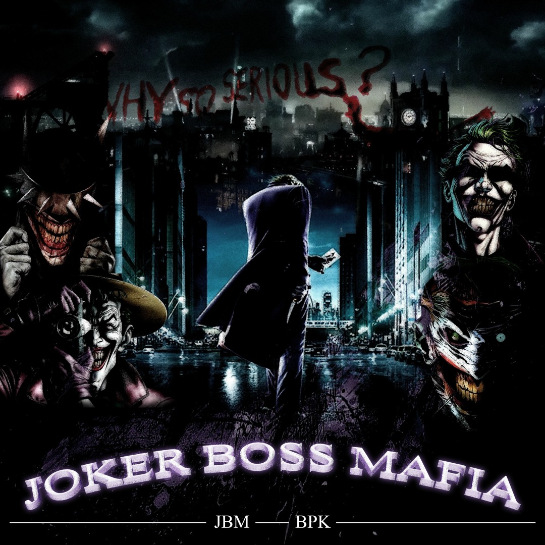 Stream JOKER BOSS MAFIA | Listen to WHY SO SERIOUS? playlist