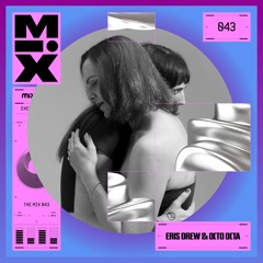 The Mix 043: Eris Drew & Octo Octa