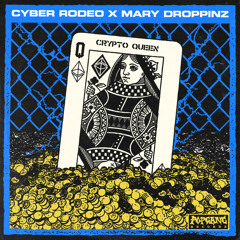 Cyber Rodeo, Mary Droppinz - Crypto Queen