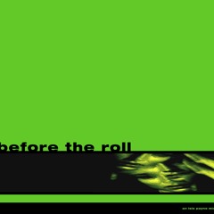Before The Roll (Mix)