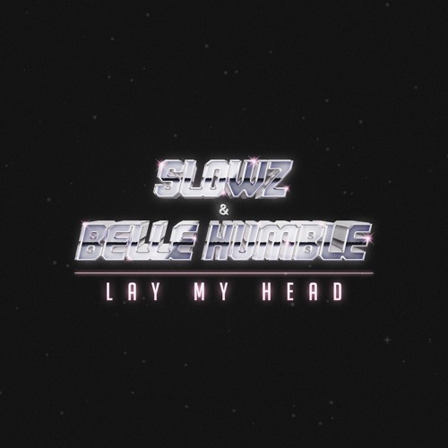 Lay My Head (with Belle Humble)