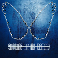 SHOWING ME MY DEMONS