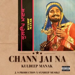 CHANN JAI NA-KULDEEP MANAK-Sxndeep Musikz .mp3