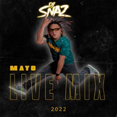 Live Mix Mayo 2022 - Dj Snaz