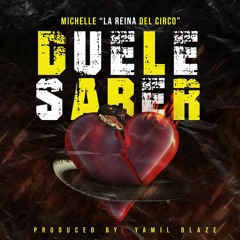 Michelle - Duele Saber (Prod. by Yamil Blaze)