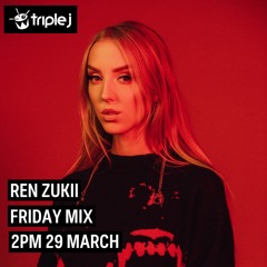 Ren Zukii - Triple J Mix Up