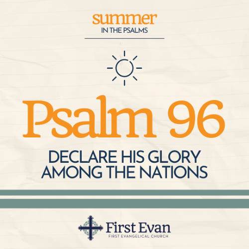 FEC “Declare His Glory Among the Nations”– June 22, 2025